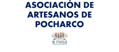 AOSCIACION DE ARTESANOS DE POCHARCO - yineth quintero