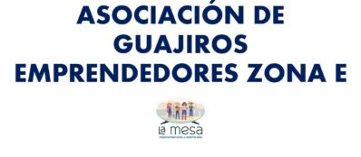 Asociación De Guajiros Emprendedores Zona E - yineth quintero