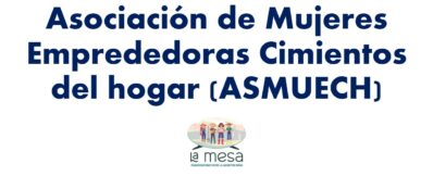 Asociación de Mujeres Emprededoras Cimientos del hogar (ASMUECH) - yineth quintero