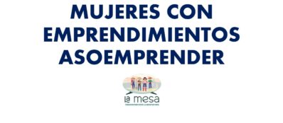 MUJERES CON EMPRENDIMIENTOS ASOEMPRENDER - yineth quintero