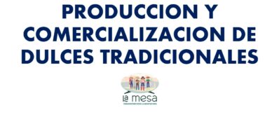 PRODUCCIÓN Y COMERCIALIZACIÓN DE DULCES TRADICIONALES - yineth quintero